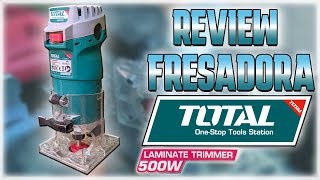 Review FRESADORA TOTAL 500W / Router Total TLT5001