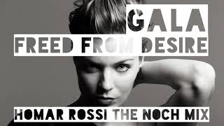 GALA FREED FROM DESIRE HOMAR ROSSI THE NOCH MIX Resimi