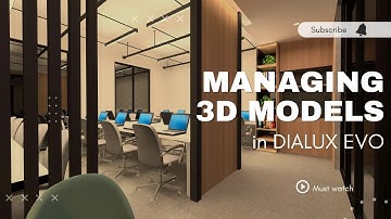 How to manage 3D models in Dialux Evo