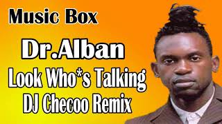 Dr  Alban   Look Who's Talking DJ Checoo Remix