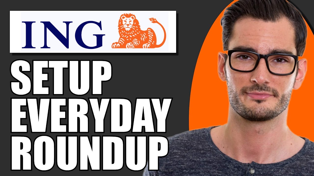 How To Setup Everyday Roundup In ING Bank Account - YouTube