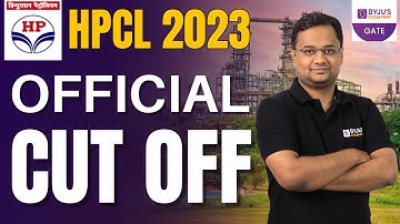 HPCL 2023 Official Cut Off Out🔥: HPCL 2023 Cut Off | Insights and Trends | BYJU