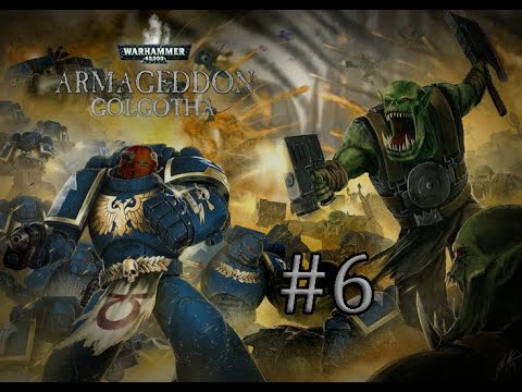 Видео: Прохождение Warhammer 40000 Armageddon #6