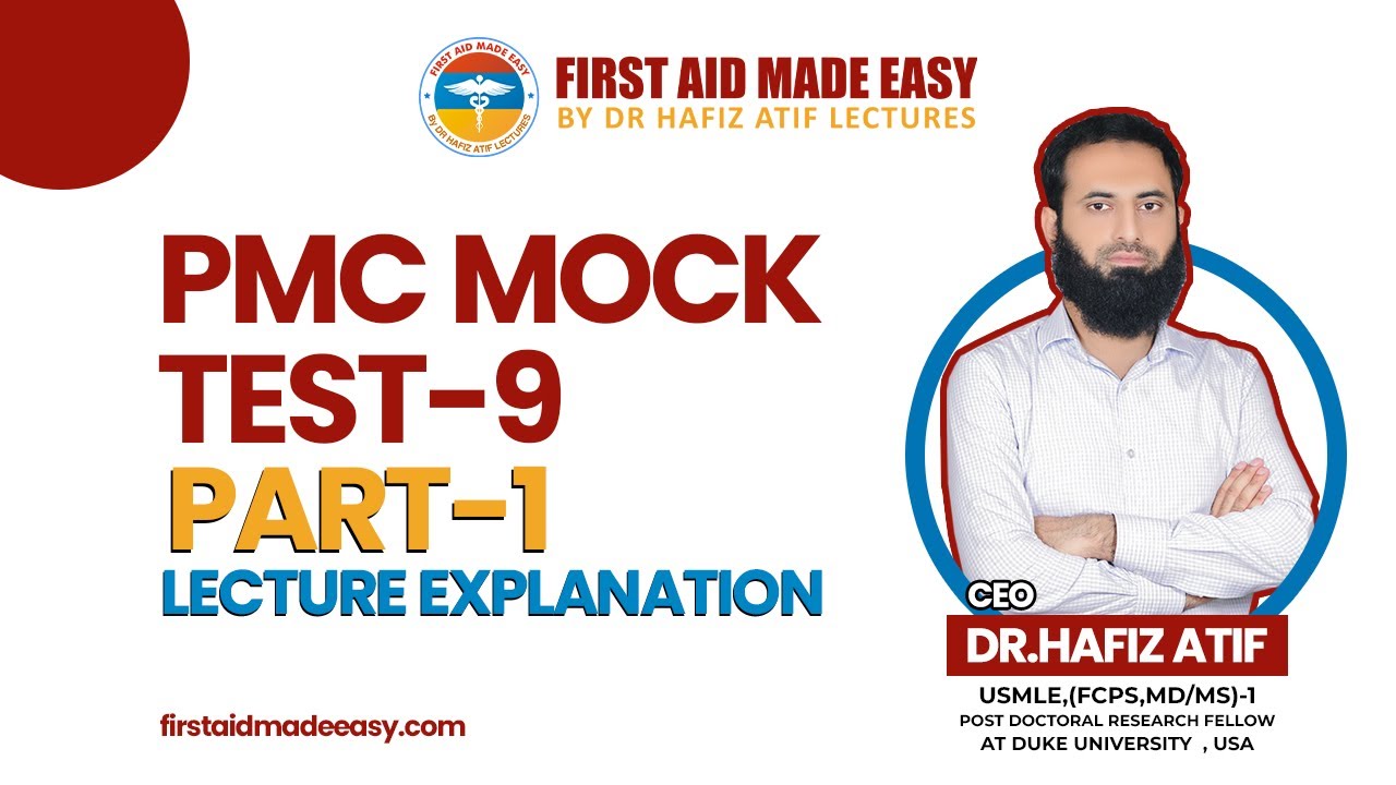 🚀 PMC Mock Test 9 (Part 1) | Video Lecture Explanation by Dr. Hafiz Atif | First Aid Made Easy