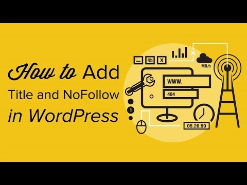 How to Add Title and NoFollow to the Insert Link Popup in WordPress