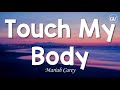 Mariah Carey - Touch My Body [Lyrics]