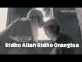 Vagetoz Ridho Allah Ridho Orangtua