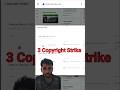 3 copyright strike #trending #shorts
