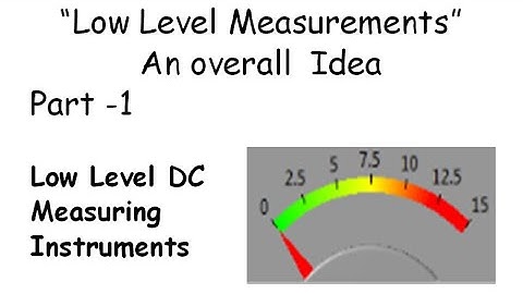 Low Level DC measurement || Accuracy || Resolution || Sensitivity || Repeatability & Reproducibility