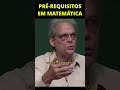 Matemática Tem Pré-requisito? | Ledo Vaccaro