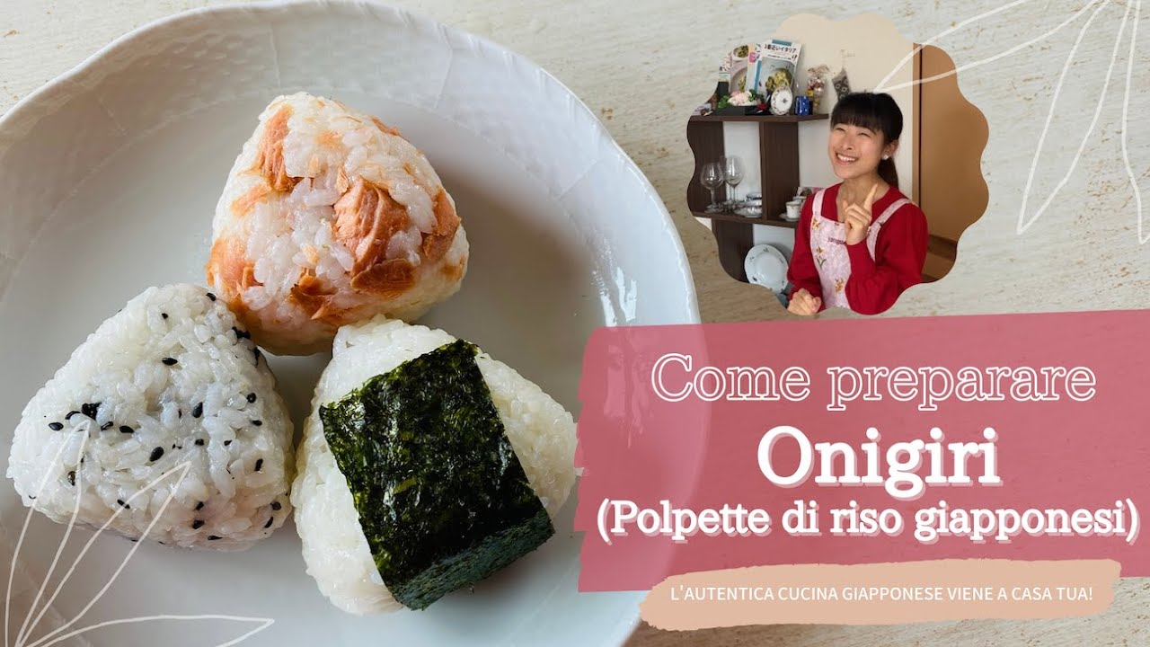 Come preparare Onigiri (Polpette di Riso Giapponesi イタリア語のおにぎりのレシピ): Cucina  e dolce giapponese 