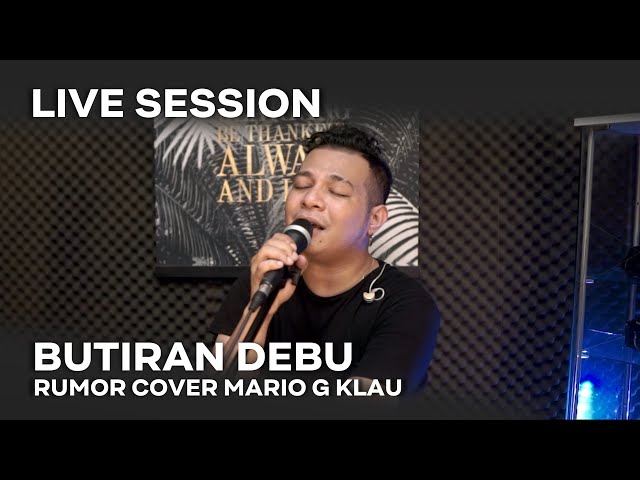 BUTIRAN DEBU - RUMOR  [MGK LIVE SESSION] class=