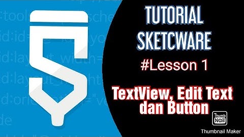 Tutorial Sketchware #Lesson1 | TextView, EditText dan Button