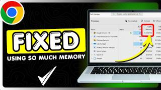 How to Stop Chrome From Using So Much Memory (Full Guide)