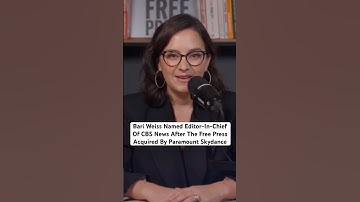 Bari Weiss Named Editor-In-Chief Of CBS News After The Free Press Acquired by Paramount Skydance