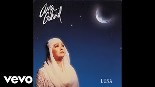 Watch Ana Gabriel Luna video