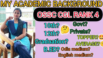 MY ACADEMIC BACKGROUND🤩| CAREER MARKS |OSSC CGL 2024 RANK 4 | 