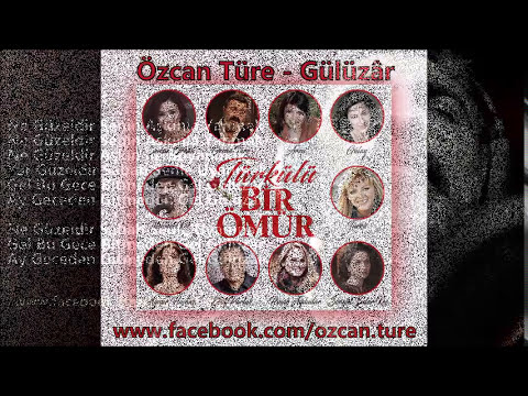 Özcan Türe  - Gülüzâr ( Türkülü Bir Ömür ) 2016