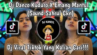 DJ DANZA KUDURO X EMANG MANTUL DJ VIRAL TIKTOK TERBARU YANG KALIAN CARI 2024 SAHRUL CKN