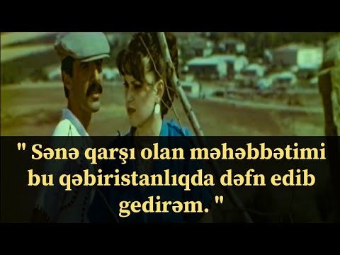 Sənə qarşı olan məhəbbətimi bu qəbiristanlıqda dəfn edib gedirəm