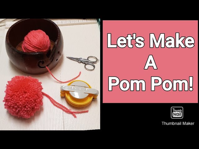 Let's Make Scrap Yarn Pom Poms