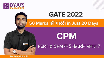 GATE 2022🏆🏆|| Civil || PERT & CPM के 5 बेहतरीन  सवाल | By Aniruddha Sir