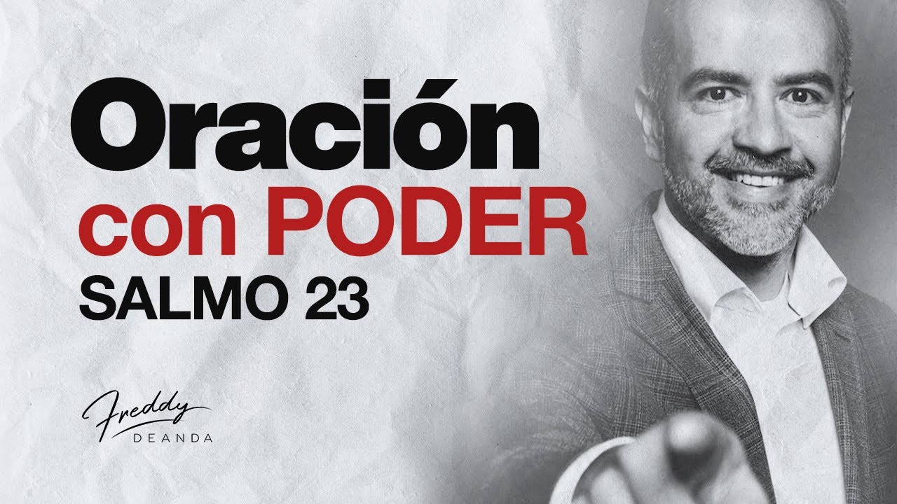 ORACIÓN con PODER SALMO 23 | Freddy DeAnda - YouTube
