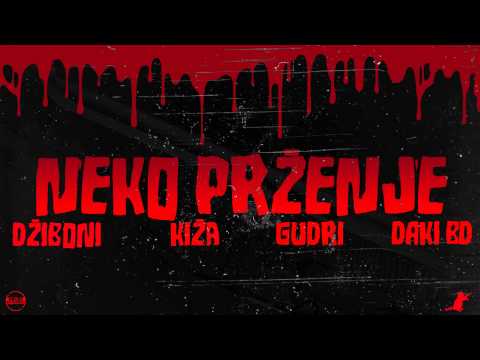 Džiboni x Kiža x Gudri x Daki BD - Neko Prženje (Prod. By Mistik)