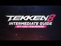 Tekken 8  intermediate guide with themainmanswe