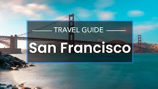 San Francisco Vacation Travel Guide | Travelfika