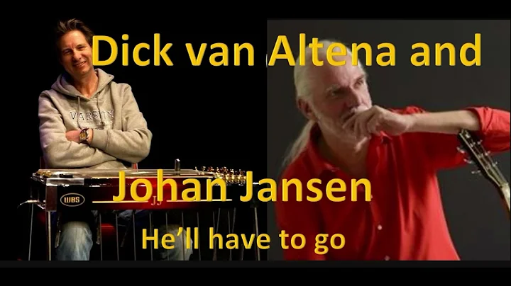 He'll Have To Go  by Dick van Altena en Johan Jansen