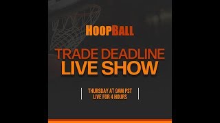 2020 NBA Trade Deadline Live Show by @HoopBallFantasy