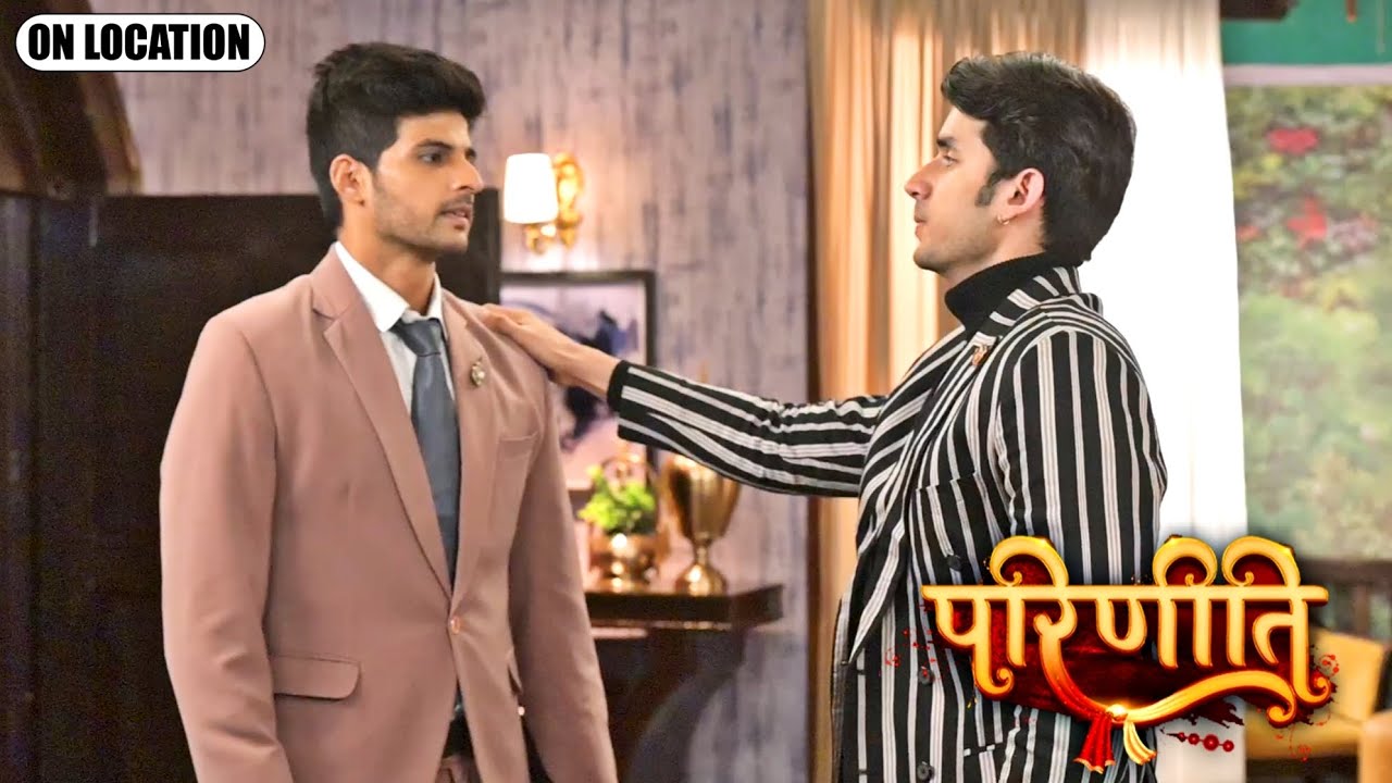 Parineeti | आखिर Gavrav क्यों आया Aditya से मिलने उसके घर | On Location 