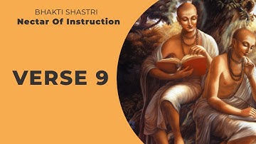 Verse 9 | NOI | Upadeshamrita | Bhakti Shastri | Gaura Sharana Das