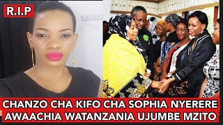 Chanzo cha kifo cha Mjukuu wa Mwl. Nyerere (Sophia Nyerere ) hiki hapa! aachia ujumbe mzito taifa 
