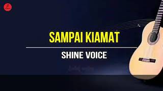 LIRIK LAGU BATAK TERBARU - SAMPAI KIAMAT SHINE VOICE