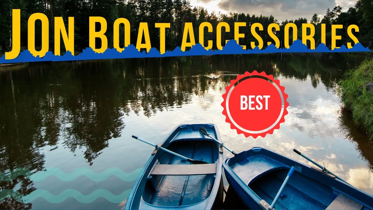 Best Jon Boat Accessories 