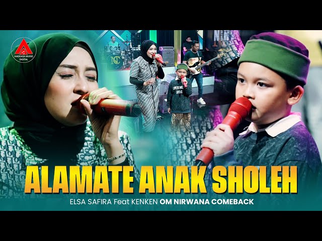 ALAMATE ANAK SHOLEH - Elsa Safira Feat. Kenken  (Official Music Video) | OM. Nirwana Comeback class=