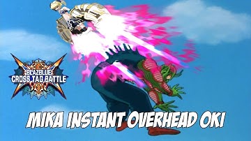 BlazBlue Cross Tag Battle Mika Instant Overhead Oki Tech