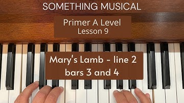 Bastien Primer A Level - Lesson 9 - Mary