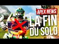 Apex news  la fin du solo patch ranked  meta pro