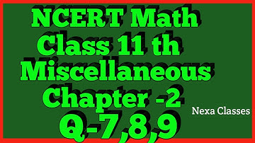 Chapter 2 Exercise Miscellaneous (Q7,Q8,Q9) Relations and Functions Class 11 Maths NCERT