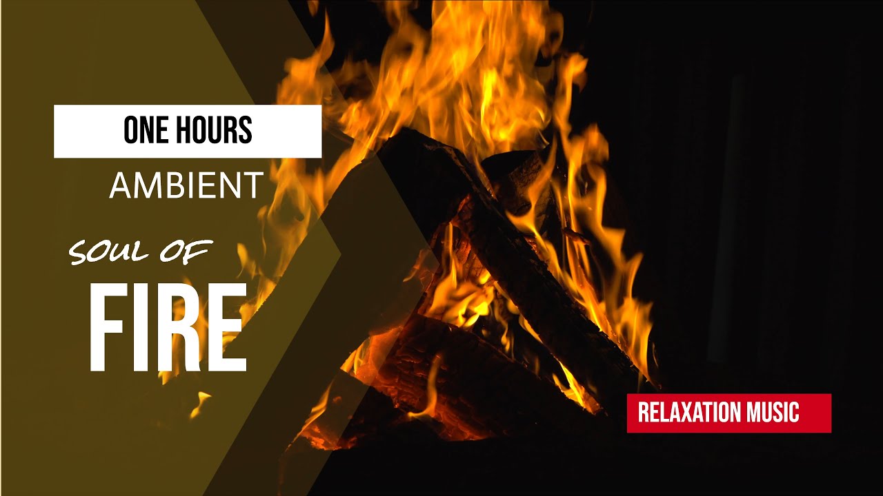 one-hours-the-inner-sound-ambient-music-relaxing-fire-youtube