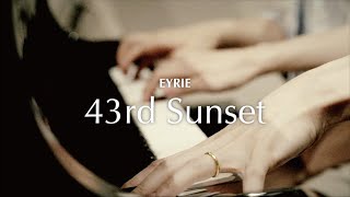 EYRIE - 43rd Sunset (Official Music Video)
