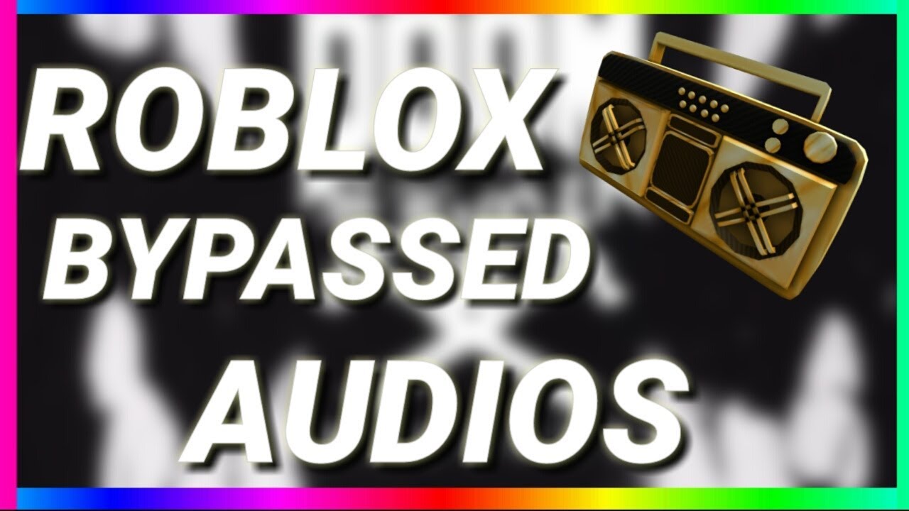 Loud Bypassed Roblox Audio Working 2019
