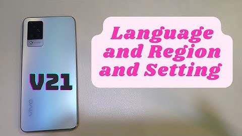 Vivo V21 Language Region Change Settings