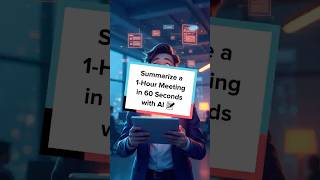 Summarize a 1-Hour Meeting in 60 Seconds with AI 📝