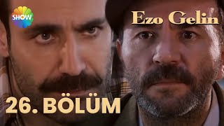 Ezo Gelin - 26 Bölüm