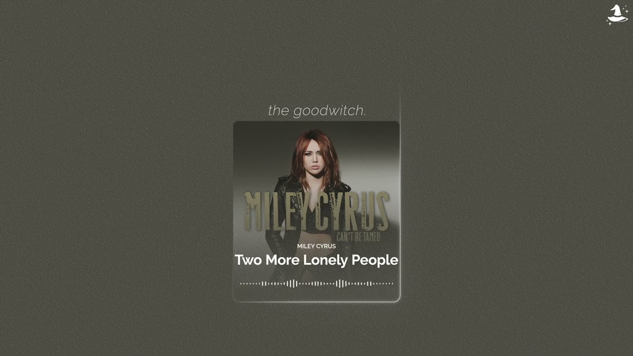 two more lonely people || miley cyrus || slowed + reverb