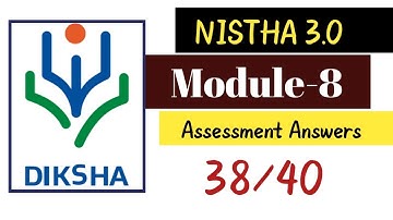 Nistha 3.0 Module 8 Answers |  Question Answers of Nistha Module 8 | Dikhya Training | Nistha  3.0